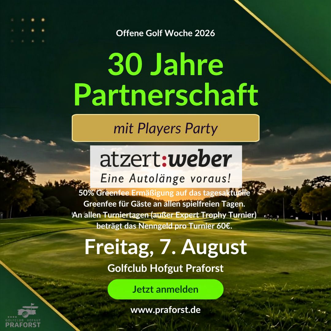 Offene Golfwoche August 2026 im Golfclub Praforst - 30 Jahre Partnerschaft atzert weber Turnier
